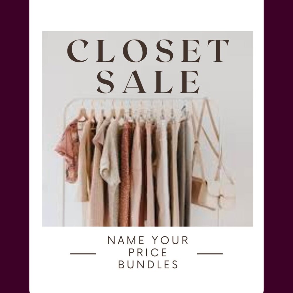 NAME YOUR PRICE CLOSET SALE